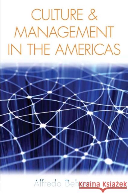 Culture and Management in the Americas Alfredo Behrens 9780804760140 Stanford University Press