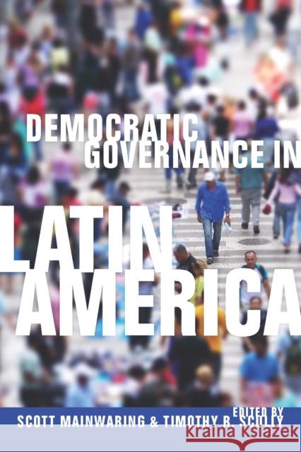 Democratic Governance in Latin America  9780804760850 Not Avail