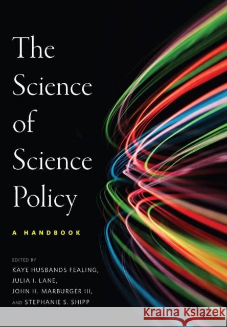 The the Science of Science Policy: A Handbook Lane, Julia I. 9780804770781 Stanford University Press