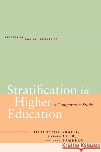 Stratification in Higher Education: A Comparative Study Shavit, Yossi 9780804771528
