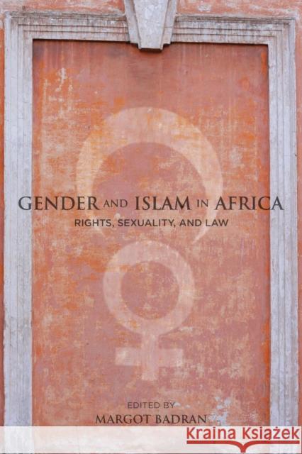 Gender and Islam in Africa: Rights, Sexuality, and Law Badran, Margot 9780804774819
