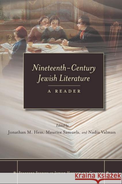 Nineteenth-Century Jewish Literature: A Reader Hess, Jonathan M. 9780804775472