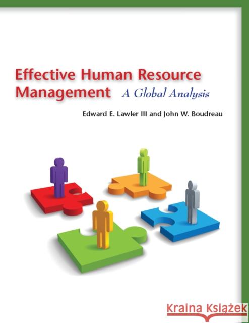 Effective Human Resource Management: A Global Analysis Lawler, Edward 9780804776875