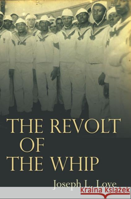 The Revolt of the Whip Joseph LeRoy Love 9780804781060