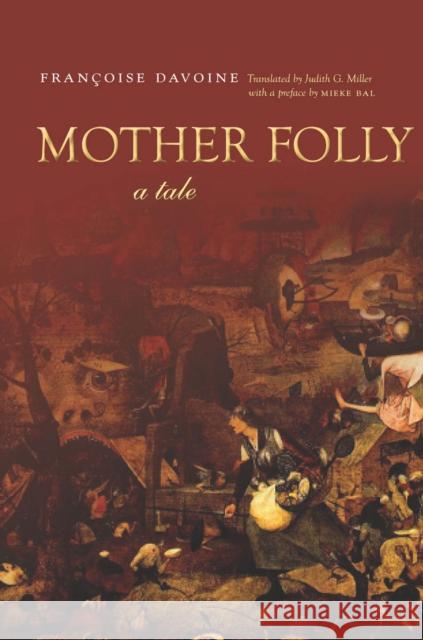 Mother Folly: A Tale Francoise Davoine Franocoise Davoine Judith Miller 9780804782777 Stanford University Press