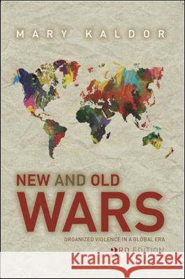 New & Old Wars: Organized Violence in a Global Era Mary Kaldor 9780804785495