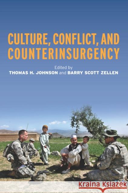 Culture, Conflict, and Counterinsurgency Thomas Johnson Barry Zellen 9780804785952 Stanford University Press