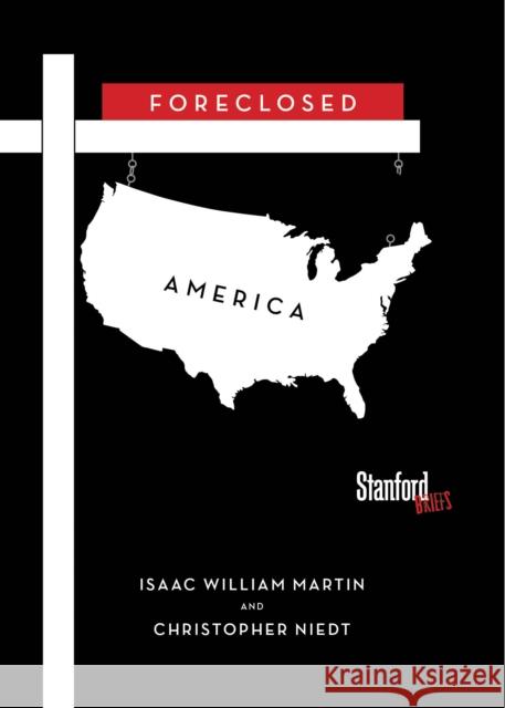 Foreclosed America Isaac Martin 9780804795135 Stanford Briefs