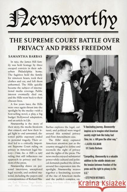 Newsworthy: The Supreme Court Battle Over Privacy and Press Freedom Samantha Barbas 9780804797108 Stanford Law Books