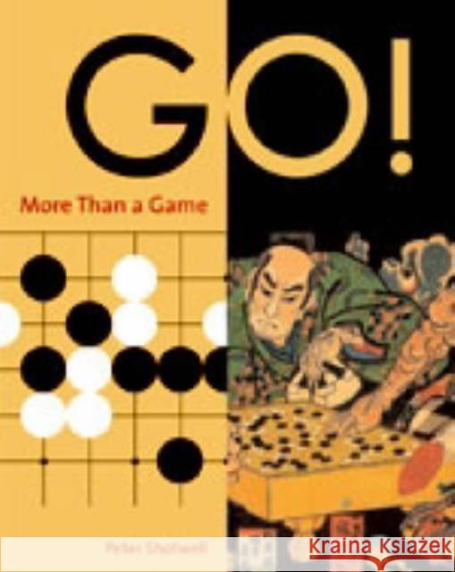 Go! More Than a Game: Revised Edition Shotwell, Peter 9780804834759 Tuttle Publishing