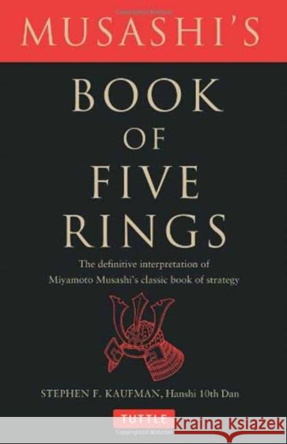 Musashi's Book of Five Rings: The Definitive Interpretation of Miyamoto Musashi's Classic Book of Strategy Musashi, Miyamoto 9780804835206 Tuttle Publishing