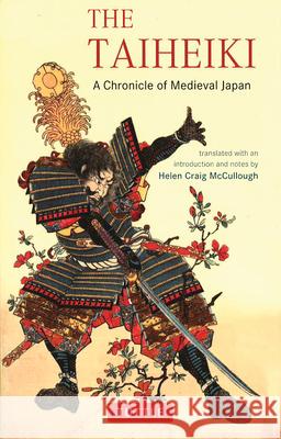 The Taiheiki: A Chronicle of Medieval Japan Helen McCullough 9780804835381 Tuttle Publishing