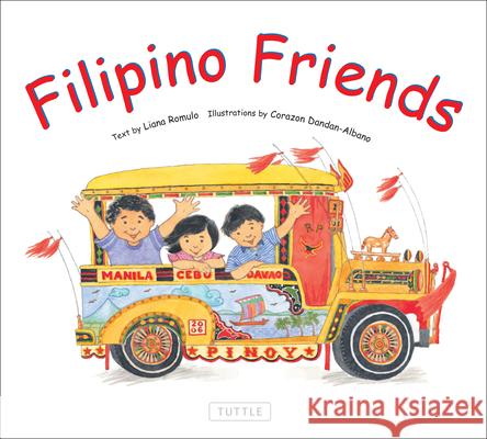Filipino Friends Liana Romulo Corazon Dandan-Albano 9780804838221 Tuttle Publishing