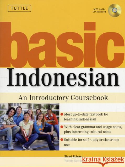 Basic Indonesian: An Introductory Coursebook (MP3 Audio CD Included) [With MP3] Robson, Stuart 9780804838962 Tuttle Publishing