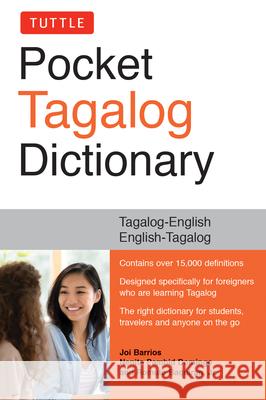 Tuttle Pocket Tagalog Dictionary: Tagalog-English / English-Tagalog Joi Barrios 9780804839136 Tuttle Publishing