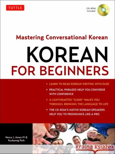 korean for beginners: mastering conversational korean (includes free online audio)  Amen IV, Henry J. 9780804841009 Tuttle Publishing
