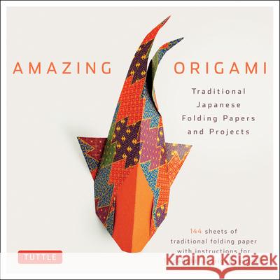 Amazing Origami Kit: Traditional Japanese Folding Papers and Projects [144 Origami Papers with Book, 17 Projects] Tuttle Editors 9780804841917 Tuttle Publishing