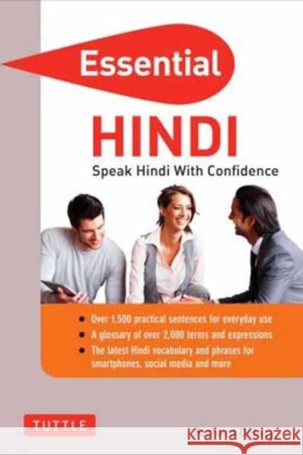 Essential Hindi: Speak Hindi with Confidence! (Hindi Phrasebook & Dictionary) Richard Delacy 9780804844321 Tuttle Publishing