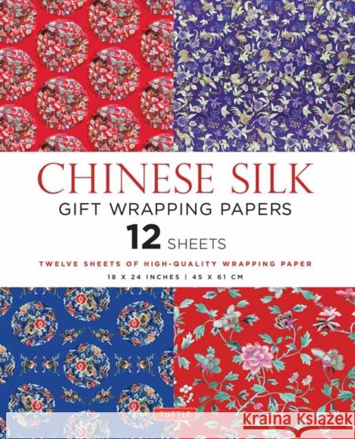 Chinese Silk Gift Wrapping Papers - 12 Sheets: 18 X 24 Inch (45 X 61 CM) Wrapping Paper Tuttle Publishing 9780804845496