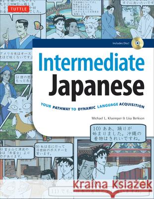 Intermediate Japanese Textbook: Your Pathway to Dynamic Language Acquisition: Learn Conversational Japanese, Grammar, Kanji & Kana: Downloadable Audio Kluemper, Michael L. 9780804846615 Tuttle Publishing
