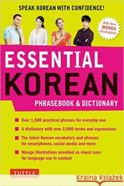 Essential Korean Phrasebook & Dictionary: Speak Korean with Confidence Soyeung Koh Gene Baik 9780804846806