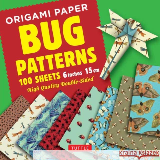 Origami Paper 100 Sheets Bug Patterns 6 (15 CM): Tuttle Origami Paper: Origami Sheets Printed with 8 Different Designs: Instructions for 8 Projects In Tuttle Publishing 9780804849272 Tuttle Publishing