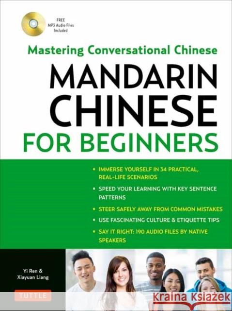 Mandarin Chinese for Beginners: Mastering Conversational Chinese Xiyuan Liang 9780804849463 Tuttle Publishing