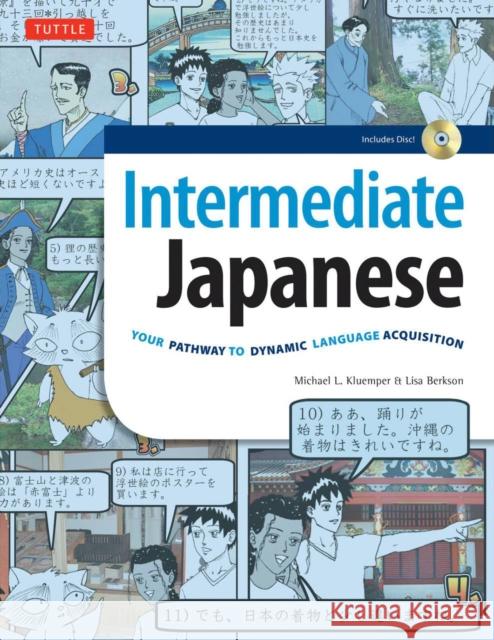 Intermediate Japanese: Your Pathway to Dynamic Language Acquisition (Audio CD Included) Michael L. Kluemper Lisa Berkson 9780804850483