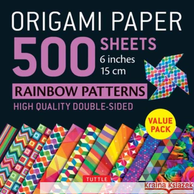 Origami Paper 500 Sheets Rainbow Patterns 6 (15 CM): Tuttle Origami Paper: Double-Sided Origami Sheets Printed with 12 Different Designs (Instructions Tuttle Publishing 9780804851459 Tuttle Publishing