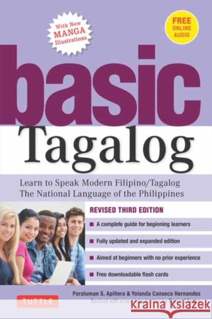 Basic Tagalog: Learn to Speak Modern Filipino/ Tagalog - The National Language of the Philippines: Revised Third Edition (with Online Aspillera, Paraluman S. 9780804851954 Tuttle Publishing