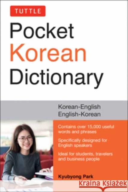 Tuttle Pocket Korean Dictionary: Korean-English, English-Korean Kyubyong Park 9780804852463 Tuttle Publishing