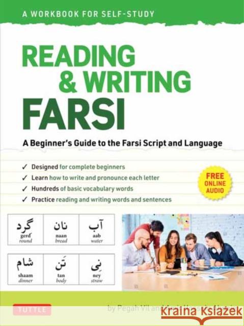 Reading & Writing Farsi (Persian): A Workbook for Self-Study: A Beginner's Guide to the Farsi Script and Language (Free Online Audio & Printable Flash Cards) Amir Hossein Ahooie 9780804852890 Tuttle Publishing