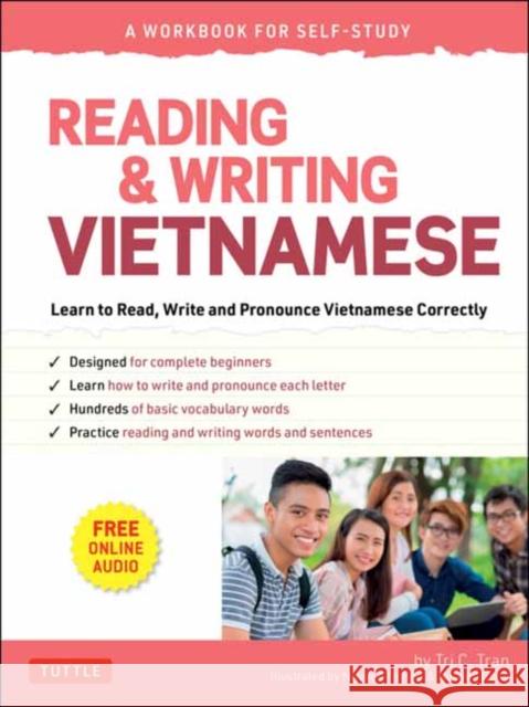 Reading & Writing Vietnamese: A Workbook for Self-Study: Learn to Read, Write and Pronounce Vietnamese Correctly (Online Audio & Printable Flash Cards Tran, Tri C. 9780804853347 Tuttle Publishing