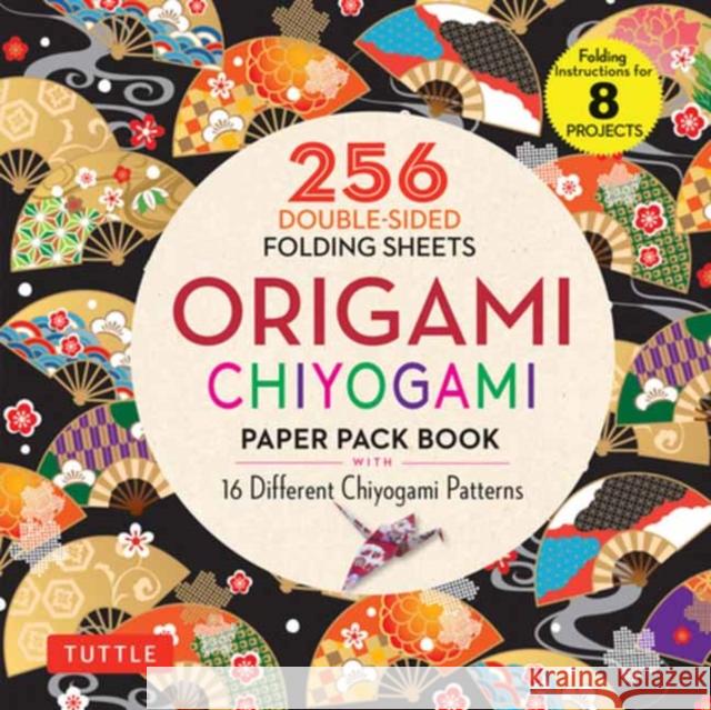 Origami Chiyogami Paper Pack Book: 256 Double-Sided Folding Sheets (Includes Instructions for 8 Models) Tuttle Publishing 9780804853620 Tuttle Publishing