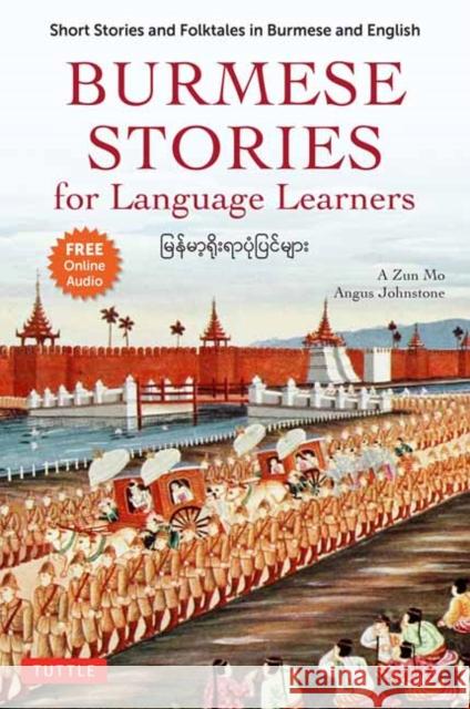 Burmese Stories for Language Learners Angus Johnstone 9780804854498