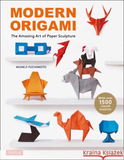 Modern Origami: The Amazing Art of Paper Sculpture (34 Original Projects)  9780804855068 Tuttle Publishing