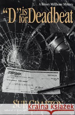 D Is for Deadbeat: A Kinsey Millhone Mystery Grafton, Sue 9780805002485 Henry Holt & Company