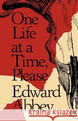 One Life at a Time, Please Edward Abbey 9780805006032