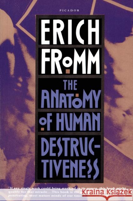 The Anatomy of Human Destructiveness Erich Fromm 9780805016048