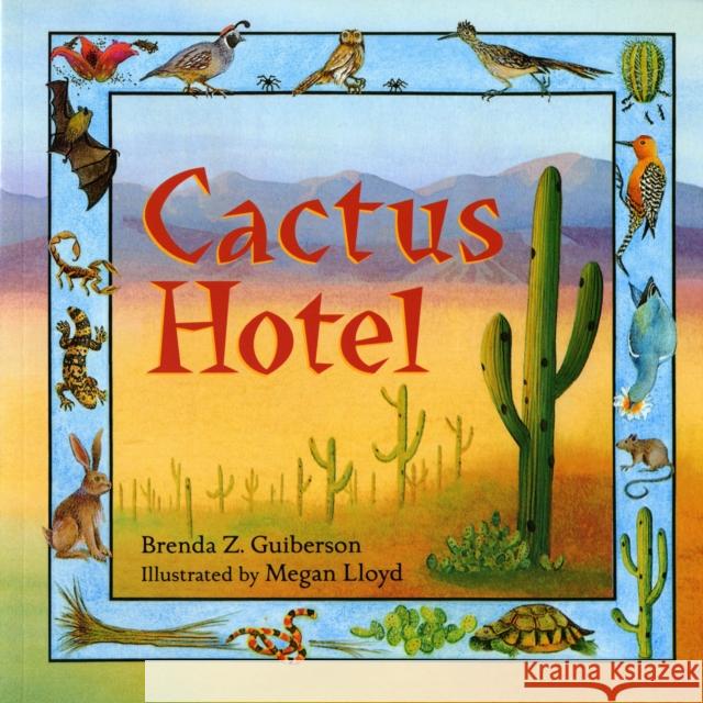 Cactus Hotel Brenda Z. Guiberson Megan Lloyd 9780805029604