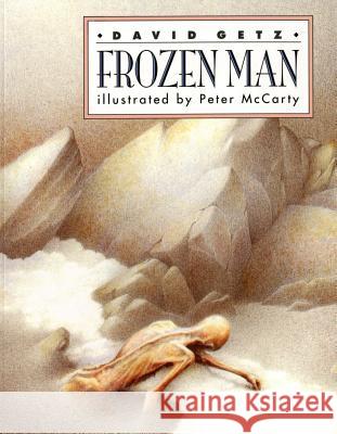 Frozen Man David Getz Peter McCarty 9780805046458 Redfeather Books