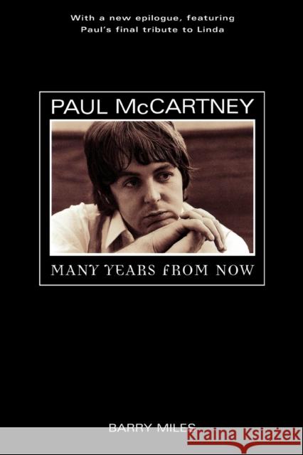 Paul McCartney: Many Years from Now Barry Miles 9780805052497 Henry Holt & Company