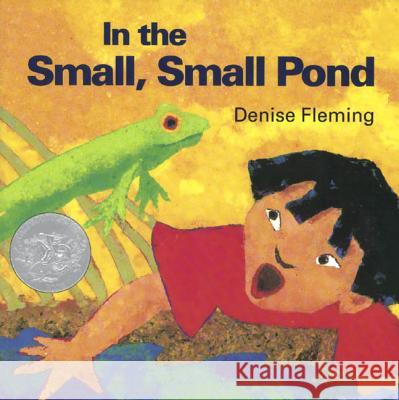 In the Small, Small Pond Denise Fleming Denise Fleming 9780805059830 