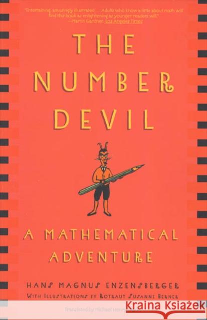 The Number Devil: A Mathematical Adventure Hans Magnus Enzensberger Michael Henry Heim Rotraut Susanne Berner 9780805062991 Metropolitan Books