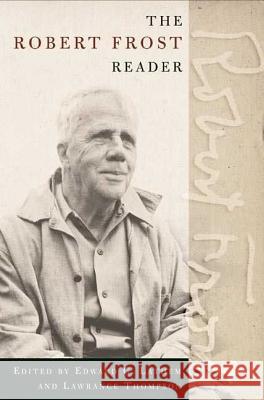 The Robert Frost Reader: Poetry and Prose Frost, Robert 9780805070217
