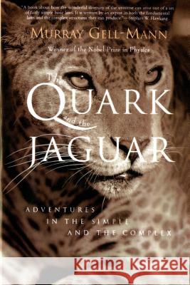 The Quark and the Jaguar: Adventures in the Simple and the Complex Gell-Mann, Murray 9780805072532 Owl Books (NY)