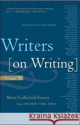 Writers on Writing: More Collected Essays from the New York Times Jane Smiley Times Books 9780805075885 Times Books