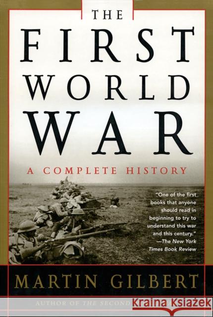 The First World War: A Complete History: A Complete History Martin Gilbert 9780805076172
