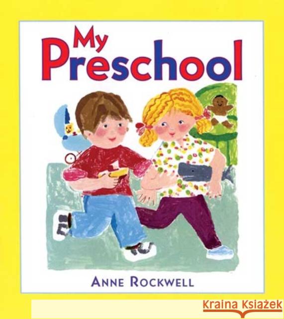 My Preschool Anne F. Rockwell 9780805079555