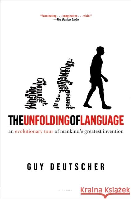 The Unfolding of Language: An Evolutionary Tour of Mankind's Greatest Invention Guy Deutscher 9780805080124 Owl Books (NY)